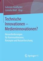 Technische Innovationen - Medieninnovationen?: Herausforderungen für Kommunikatoren, Konzepte und Nutzerforschung - cover