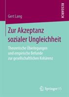 Zur Akzeptanz sozialer Ungleichheit: Theoretische Überlegungen und empirische Befunde zur gesellschaftlichen Kohärenz