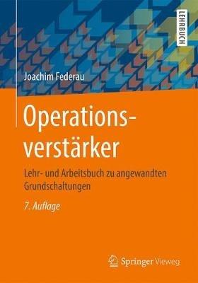 Operationsverstärker: Lehr- und Arbeitsbuch zu angewandten Grundschaltungen - Joachim Federau - cover