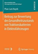 Beitrag zur Bewertung des Gesundheitszustands von Traktionsbatterien in Elektrofahrzeugen