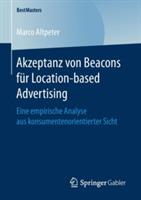 Akzeptanz von Beacons für Location-based Advertising: Eine empirische Analyse aus konsumentenorientierter Sicht - Marco Altpeter - cover