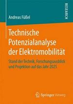 Technische Potenzialanalyse der Elektromobilität: Stand der Technik, Forschungsausblick und Projektion auf das Jahr 2025