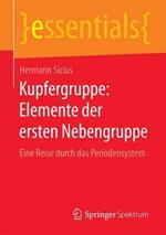 Kupfergruppe: Elemente der ersten Nebengruppe: Eine Reise durch das Periodensystem