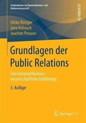 Grundlagen der Public Relations: Eine kommunikationswissenschaftliche Einführung - Ulrike Röttger,Jana Kobusch,Joachim Preusse - cover