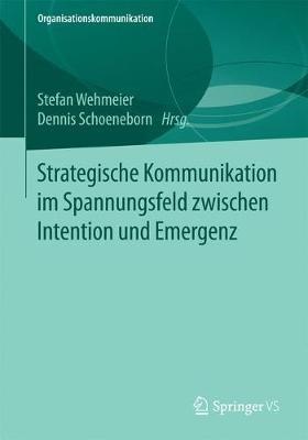 Strategische Kommunikation im Spannungsfeld zwischen Intention und Emergenz - cover