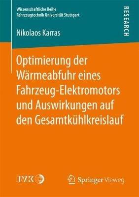 Optimierung der Wärmeabfuhr eines Fahrzeug-Elektromotors und Auswirkungen auf den Gesamtkühlkreislauf - Nikolaos Karras - cover