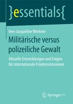 Militärische versus polizeiliche Gewalt