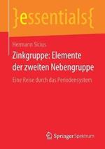 Zinkgruppe: Elemente der zweiten Nebengruppe: Eine Reise durch das Periodensystem