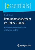 Retourenmanagement im Online-Handel: Kundenverhalten beeinflussen und Kosten senken