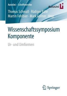 Wissenschaftssymposium Komponente: Ur- und Umformen - cover