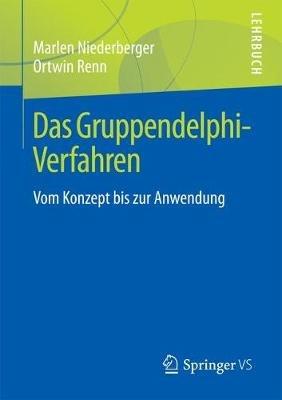 Das Gruppendelphi-Verfahren: Vom Konzept bis zur Anwendung - Marlen Niederberger,Ortwin Renn - cover