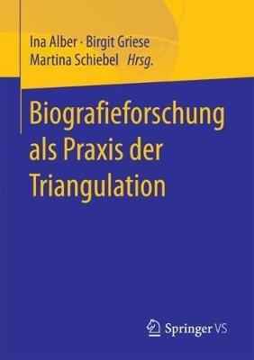 Biografieforschung als Praxis der Triangulation - cover