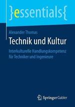 Technik und Kultur: Interkulturelle Handlungskompetenz für Techniker und Ingenieure
