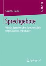 Sprechgebote: Wie das Sprechen über Sprache soziale Ungleichheiten reproduziert