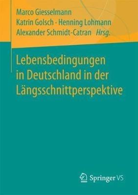 Lebensbedingungen in Deutschland in der Längsschnittperspektive - cover