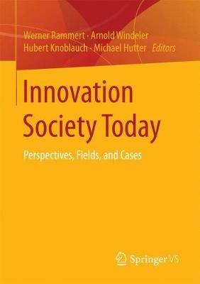 Innovation Society Today: Perspectives, Fields, and Cases - cover