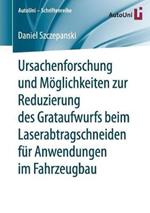 Ursachenforschung und Möglichkeiten zur Reduzierung des Grataufwurfs beim Laserabtragschneiden für Anwendungen im Fahrzeugbau