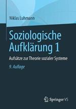 Soziologische Aufklärung 1: Aufsätze zur Theorie sozialer Systeme