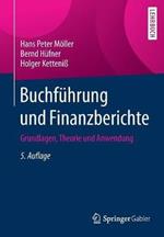 Buchführung und Finanzberichte: Grundlagen, Theorie und Anwendung
