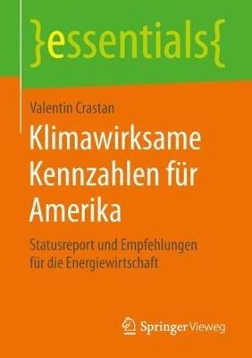 Klimawirksame Kennzahlen für Amerika: Statusreport und Empfehlungen für die Energiewirtschaft - Valentin Crastan - cover
