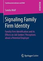 Signaling Family Firm Identity: Familiy Firm Identification and its Effects on Job Seekers’ Perceptions about a Potential Employer
