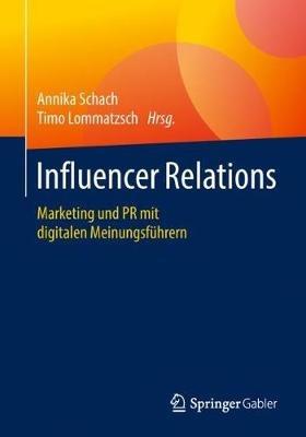 Influencer Relations: Marketing und PR mit digitalen Meinungsführern - cover