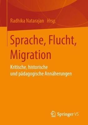Sprache, Flucht, Migration: Kritische, historische und pädagogische Annäherungen - cover