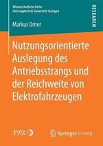 Nutzungsorientierte Auslegung des Antriebsstrangs und der Reichweite von Elektrofahrzeugen