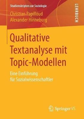 Qualitative Textanalyse mit Topic-Modellen: Eine Einführung für Sozialwissenschaftler - Christian Papilloud,Alexander Hinneburg - cover