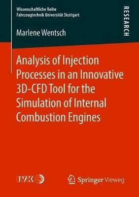 Analysis of Injection Processes in an Innovative 3D-CFD Tool for the Simulation of Internal Combustion Engines - Marlene Wentsch - cover