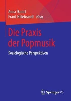 Die Praxis der Popmusik: Soziologische Perspektiven - cover