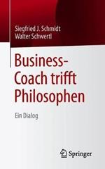 Business-Coach trifft Philosophen: Ein Dialog