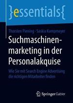 Suchmaschinenmarketing in der Personalakquise: Wie Sie mit Search Engine Advertising die richtigen Mitarbeiter finden