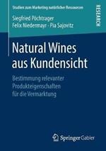 Natural Wines aus Kundensicht: Bestimmung relevanter Produkteigenschaften für die Vermarktung