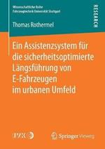 Ein Assistenzsystem für die sicherheitsoptimierte Längsführung von E-Fahrzeugen im urbanen Umfeld