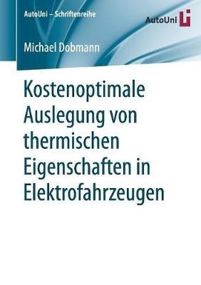 Kostenoptimale Auslegung von thermischen Eigenschaften in Elektrofahrzeugen - Michael Dobmann - cover