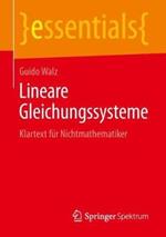 Lineare Gleichungssysteme: Klartext für Nichtmathematiker