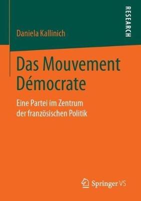 Das Mouvement Démocrate: Eine Partei im Zentrum der französischen Politik - Daniela Kallinich - cover