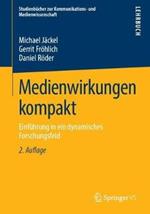 Medienwirkungen kompakt: Einführung in ein dynamisches Forschungsfeld