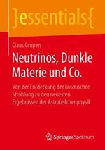 Neutrinos, Dunkle Materie und Co.: Von der Entdeckung der kosmischen Strahlung zu den neuesten Ergebnissen der Astroteilchenphysik