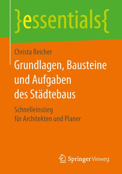 Grundlagen, Bausteine und Aufgaben des Städtebaus