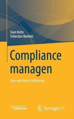 Compliance managen: Eine sehr kurze Einführung - Sven Kette,Sebastian Barnutz - cover