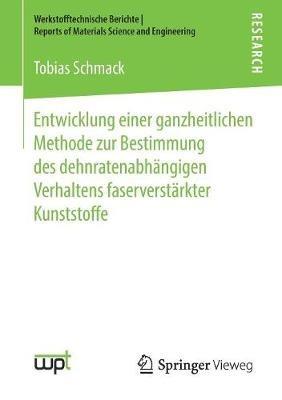 Entwicklung einer ganzheitlichen Methode zur Bestimmung des dehnratenabhängigen Verhaltens faserverstärkter Kunststoffe - Tobias Schmack - cover