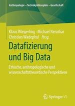 Datafizierung und Big Data: Ethische, anthropologische und wissenschaftstheoretische Perspektiven