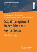 Sozialmanagement in der Arbeit mit Geflüchteten: Eine Einführung