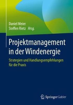 Projektmanagement in der Windenergie: Strategien und Handlungsempfehlungen für die Praxis - cover