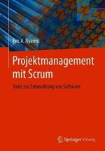 Projektmanagement mit Scrum: Tools zur Entwicklung von Software
