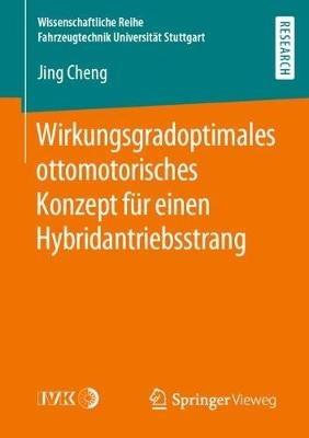 Wirkungsgradoptimales ottomotorisches Konzept für einen Hybridantriebsstrang - Jing Cheng - cover