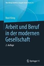 Arbeit und Beruf in der modernen Gesellschaft