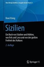 Sizilien: Ein Buch von Städten und Höhlen, von Fels und Lava und von der großen Freiheit des Vulkans